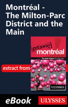 Couverture du livre « Montréal - The Milton-Parc District and the Main » de Ulysses Collective aux éditions Ulysse