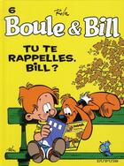 Couverture du livre « Boule & Bill Tome 6 : tu te rappelles, Bill ? » de Jean Roba aux éditions Dupuis