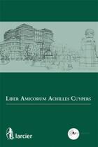 Couverture du livre « Liber amicorum Achilles Cuypers » de  aux éditions Larcier