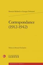 Couverture du livre « Correspondance 1912-1942 » de Duhamel Georges aux éditions Classiques Garnier