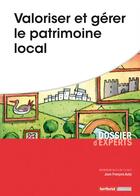 Couverture du livre « Valoriser et gérer le patrimoine local » de Jean-Francois Auby aux éditions Territorial