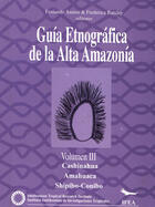 Couverture du livre « Guía etnográfica de la Alta Amazonía. Volumen III » de Fernando Santos Granero aux éditions Institut Français D`études Andines