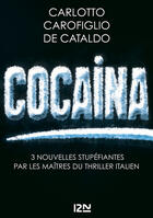 Couverture du livre « Cocaïne » de Gianrico Carofiglio et Giancarlo De Cataldo et Massimo Carlotto aux éditions 12-21