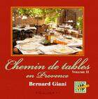 Couverture du livre « Chemin de tables en provence. - t02 - chemin de tables en provence - volume ii » de Bernard Giani aux éditions Equinoxe