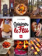 Couverture du livre « Cuisiner avec le feu » de Linda Louis aux éditions La Plage