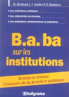 Couverture du livre « B.a.-ba sur les institutions » de Marie Berchoud aux éditions Studyrama