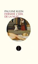 Couverture du livre « Fermer l'oeil de la nuit » de Pauline Klein aux éditions Editions Allia