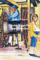 Couverture du livre « Nicolas Kerguillec, garde-marine » de Michel Poppon aux éditions Theles