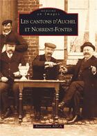 Couverture du livre « Les cantons d'Auchel et de Norrent-Fontes » de  aux éditions Editions Sutton