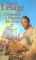 Couverture du livre « Clemence a l'heure du choix » de Mireille Lesage aux éditions Pygmalion