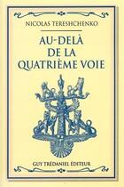Couverture du livre « Au dela de la quatrieme voie » de Tereshchenko Nicolas aux éditions Guy Trédaniel