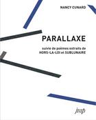 Couverture du livre « Parallaxe ; hors-la-loi ; sublunaire » de Nancy Cunard aux éditions Nouvelles Editions Place