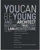 Couverture du livre « You can be young and an architect ; LAN architectes » de  aux éditions Aam - Archives D'architecture Moderne