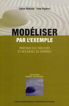 Couverture du livre « Modeliser par l'exemple. pratique des tableurs et des bases de donnees » de Maksay/Pigneur aux éditions Ppur