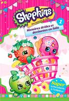 Couverture du livre « Shopkins ; histoires drôles et devinettes en folie t.1 » de  aux éditions Presses Aventure