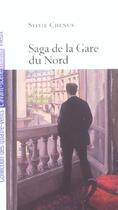 Couverture du livre « Saga de la gare du nord » de Sylvie Chenus aux éditions Avant-scene Theatre