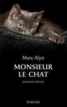 Couverture du livre « Monsieur le chat ; promenades littéraires » de Marc Alyn aux éditions Archipel