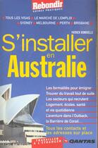 Couverture du livre « S Intaller En Australie » de Bonduelle P aux éditions Rebondir