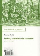 Couverture du livre « Dakar, chemins de traverse » de Thomas Rothe aux éditions Teraedre