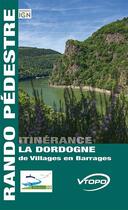 Couverture du livre « La Dordogne De Villages En Barrages » de Coolectif aux éditions Vtopo