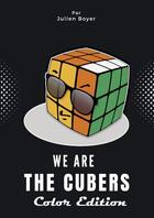 Couverture du livre « We are the cubers - 2024 » de Julien Boyer aux éditions Thebookedition.com