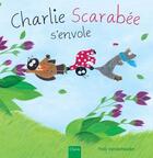 Couverture du livre « Charlie Scarabée s'envole » de Thais Vanderheyden aux éditions Clavis