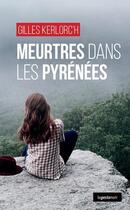 Couverture du livre « Meurtres dans les Pyrénées » de Gilles Kerlorc'H aux éditions Geste