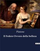 Couverture du livre « Il Federo Ovvero della belleza » de Platone aux éditions Culturea