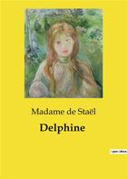 Couverture du livre « Delphine » de Madame De Stael aux éditions Culturea