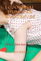 Couverture du livre « Le journal d'une fan amoureuse Tome 1 : dans tous ses états » de Cyril Van Eeckhoutte aux éditions Editions Du Solange