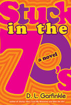 Couverture du livre « Stuck in the 70's » de Garfinkle D L aux éditions Penguin Group Us