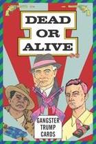 Couverture du livre « Dead or alive: gangster trump cards (voir 9781786270283) » de Jeezvanilla aux éditions Laurence King