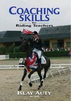 Couverture du livre « COACHING SKILLS FOR RIDING TEACHERS » de Auty Islay aux éditions Quiller Books Digital