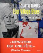 Couverture du livre « East Village blues » de Chantal Thomas aux éditions Seuil