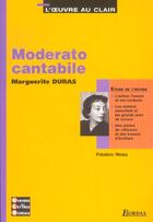 Couverture du livre « Moderato cantabile l'oeuvre au clair » de Marguerite Duras aux éditions Bordas