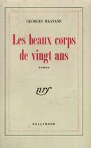 Couverture du livre « Les Beaux Corps De Vingt Ans » de Magnane G aux éditions Gallimard