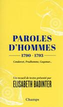 Couverture du livre « Paroles d'hommes (1790-1793) » de Elisabeth Badinter aux éditions Flammarion