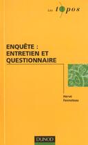 Couverture du livre « Enquete ; Entretien Et Questionnaire » de Herve Fenneteau aux éditions Dunod