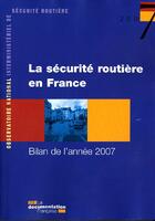 Couverture du livre « La sécurité routière en France ; bilan de l'année 2007 » de Securite Routiere aux éditions Documentation Francaise