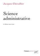 Couverture du livre « Science administrative » de Jacques Chevallier aux éditions Puf