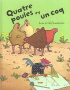 Couverture du livre « Quatre poules et un coq » de Lena Landstrom et Olof Landstrom aux éditions Ecole Des Loisirs