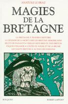 Couverture du livre « Magies de la Bretagne Tome 1 » de Anatole Le Braz aux éditions Bouquins