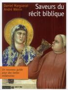 Couverture du livre « Saveurs du récit biblique » de Daniel Marguerat et Andre Wenin aux éditions Bayard