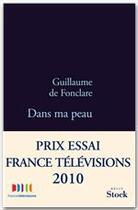 Couverture du livre « DANS MA PEAU » de Guillaume De Fonclare aux éditions Stock