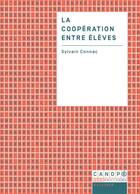 Couverture du livre « La coopération entre élèves » de Philippe Meirieu et Sylvain Connac aux éditions Reseau Canope