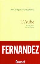 Couverture du livre « L'aube (ned) (édition 2004) » de Dominique Fernandez aux éditions Grasset