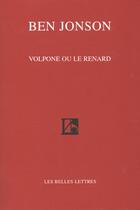 Couverture du livre « Volpone ou le renard » de Ben Jonson aux éditions Belles Lettres