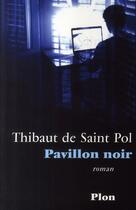 Couverture du livre « Pavillon noir » de Thibaut De Saint Pol aux éditions Plon