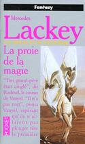 Couverture du livre « Valdemar T.6 Proie De La Magie » de Mercedes Lackey aux éditions Pocket