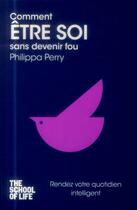 Couverture du livre « Comment être soi sans devenir fou » de Philippa Perry aux éditions Pocket